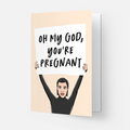 Oh my god you're pregnant Grußkarte